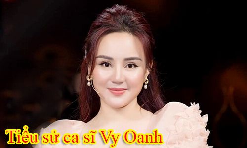 Tiểu sử ca sĩ Vy Oanh từng bị soi scandal trong quá khứ